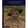Il museo ritrovato. Arte moderna e antiquariato.