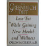 The Greenwich Diet. Lose Fat While Gaining New Health and Wellness