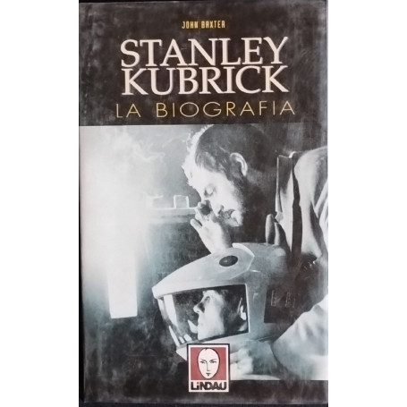 Stanley Kubrick. La biografia