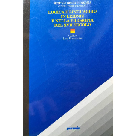 Logica e linguaggio in Leibniz e nella filosofia del XVII secolo