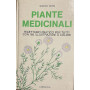 Piante medicinali. Ricettario pratico per tutti con 166 illustrazioni a colori