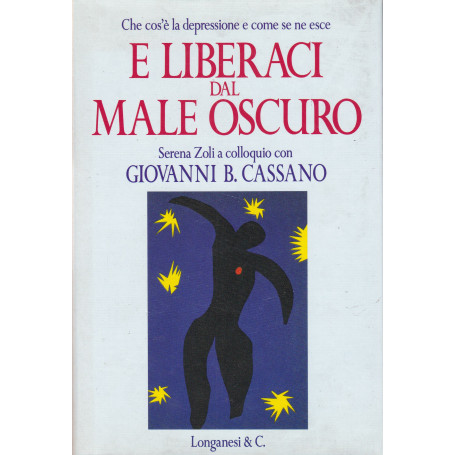 E liberaci dal male oscuro. Che cos'è la depressione e come se ne esce.
