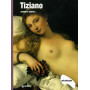 Tiziano. Ediz. illustrata