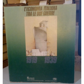 L'economia italiana tra le due guerre: 1919-1939