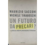 Un futuro da precari? Il lavoro dei giovani tra rassegnazione e opportunità