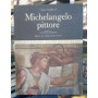 L'opera completa di Michelangelo pittore.
