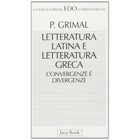 Letteratura latina e letteratura greca. Convergenze e divergenze