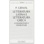 Letteratura latina e letteratura greca. Convergenze e divergenze