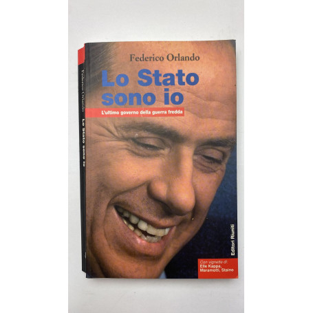 Lo Stato sono io. L'ultimo governo della guerra fredda