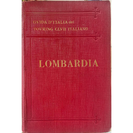Guida d'Italia del Touring Club Italiano. Lombardia