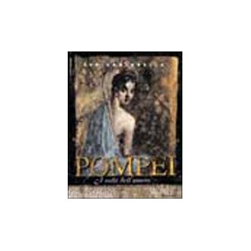 Pompei. I volti dell'amore