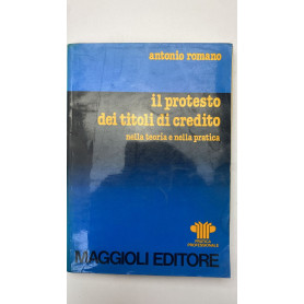 Il protesto dei titoli di credito nella teoria e nella pratica