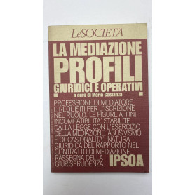 La mediazione. Profili giuridici e operativi