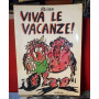 Viva le vacanze!