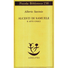 Alcesti di Samuele e atti unici