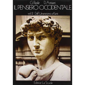 Il pensiero occidentale dalle origini ad oggi. Storia delle idee filosofiche e scientifiche. Dall'Umanesimo a Kant (Vol. 2)