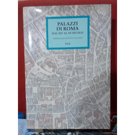 Palazzi di Roma dal XIV al XX secolo.