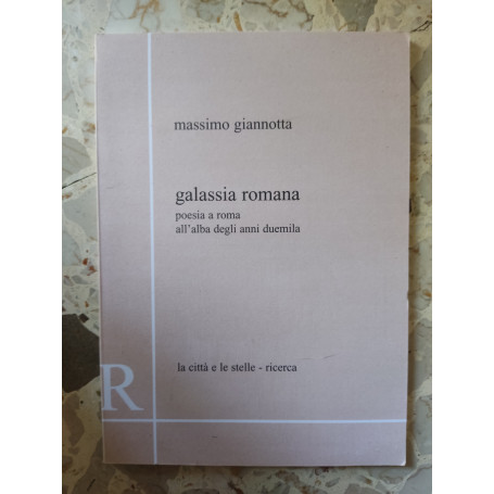 Galassia romana: poesia a Roma all'alba degli anni duemila