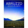 Abruzzo. Una terra da scoprire. Vol. 1°.