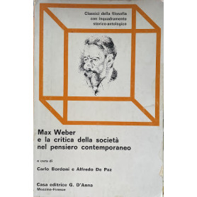 Max Weber e la critica della societa' nel pensiero contemporaneo
