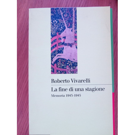 La fine di una stagione. Memoria 1943-1945