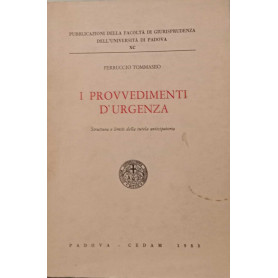 I provvedimenti d'urgenza. Struttura e limiti della tutela anticipatoria.