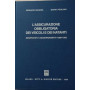 L'assicurazione obbligatoria dei veicoli e dei natanti. Modifiche e aggiornamenti 1988-1993.