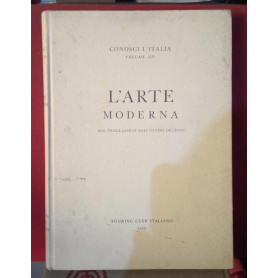 Conosci l'Italia vol. XII. L'arte moderna. Dal neoclassicismo agli ultimi decenni.