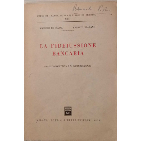 La fideiussione bancaria. Profili di dottrina e di giurisprudenza.