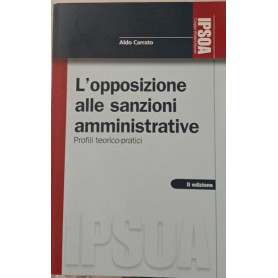 L'opposizione alle sanzioni amministrative. Profili teorici-pratici.