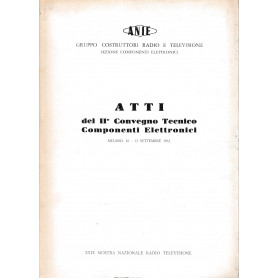 Atti del II° Convegno Tecnico Componenti Elettronici. Milano