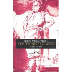 Er Puttaniere arcadico e altri sonetti