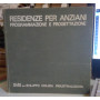 Residenze per anziani. Programmazione e progettazione.