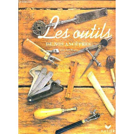 Les outils de nos ancetres.