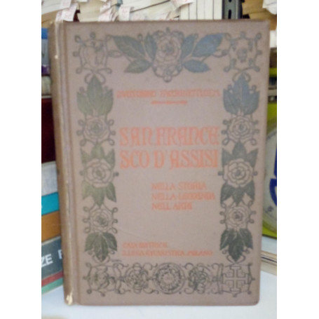 San Francesco d'Assisi. Nella storia nella leggenda nell'arte.