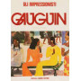 GAUGUIN - Gli Impressionisti