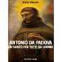 Antonio da Padova un santo per tutti gli uomini.