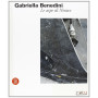 Gabriella Benedini. Le arpe di Ninive. Catalogo della mostra (Reggio Emilia 15 aprile-4 giugno 2006). Ediz. illustrata