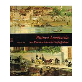 Pittura Lombarda dal Romanticismo alla Scapigliatura