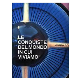 Le conquiste del mondo in cui viviamo