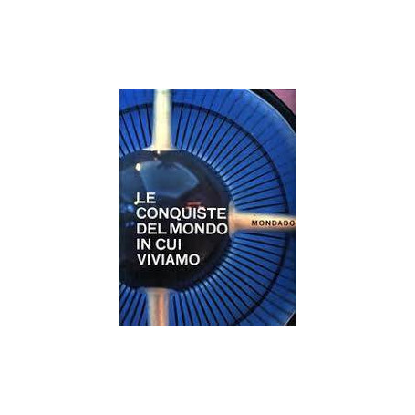Le conquiste del mondo in cui viviamo