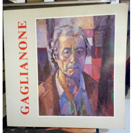 Giovanni Gaglianone. Opere 1924-1980.