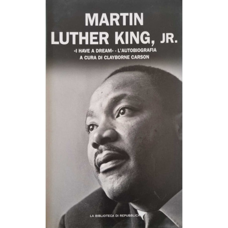 Martin Luther King JR. "I have a dream"