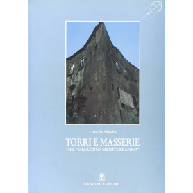 Torri e masserie. Nel «Giardino mediterraneo».