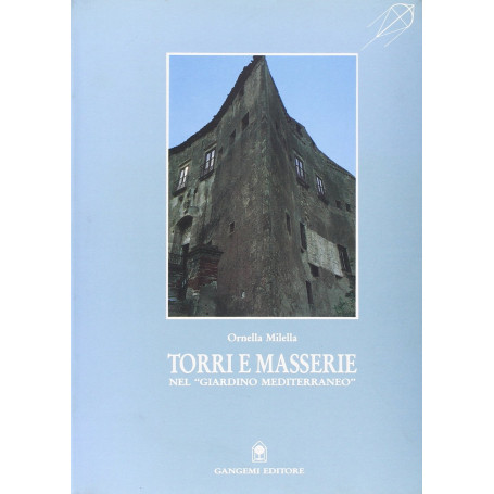 Torri e masserie. Nel «Giardino mediterraneo».
