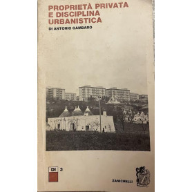 Proprieta' privata e discipina urbanistica