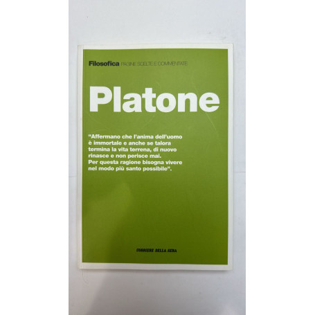 Filosofica. Pagine scelte e commentate. Platone