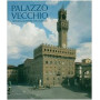 Palazzo Vecchio. Officina di opere e di ingegni. Ediz. illustrata