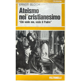 Ateismo nel cristianesimo. "Chi vede me vede il Padre"