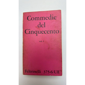 Commedie del Cinquecento. Vol. 1